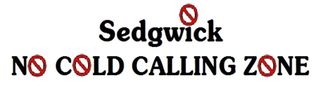 Sedgwick no cold calling zone